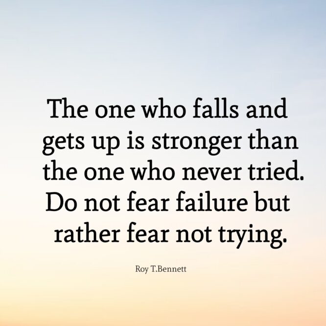 Do Not Fear Failure