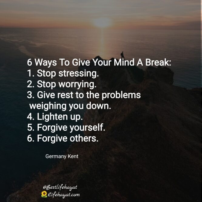 6 Ways to give your mind a break