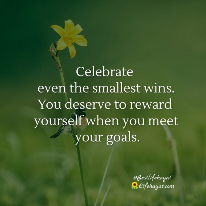 You deserve to reward yourself