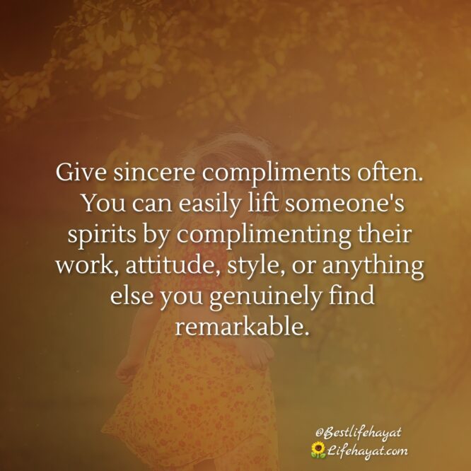 Give sincere Compliments