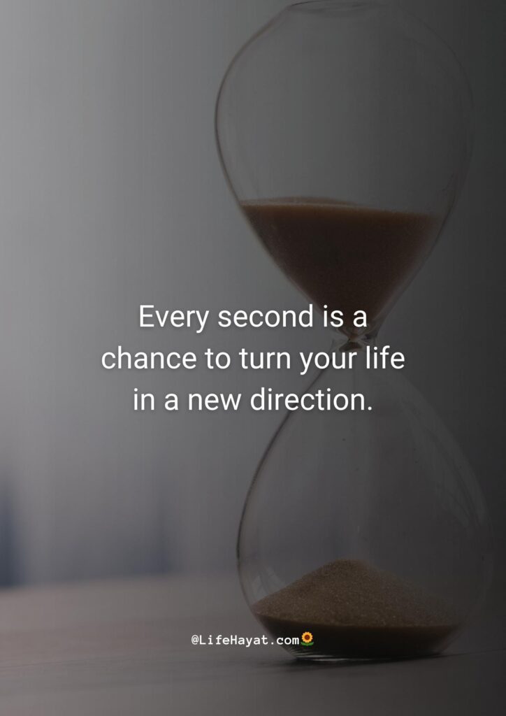 Every second is a chance