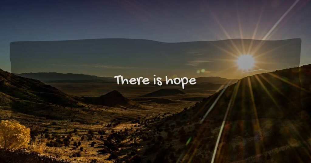 There is still hope