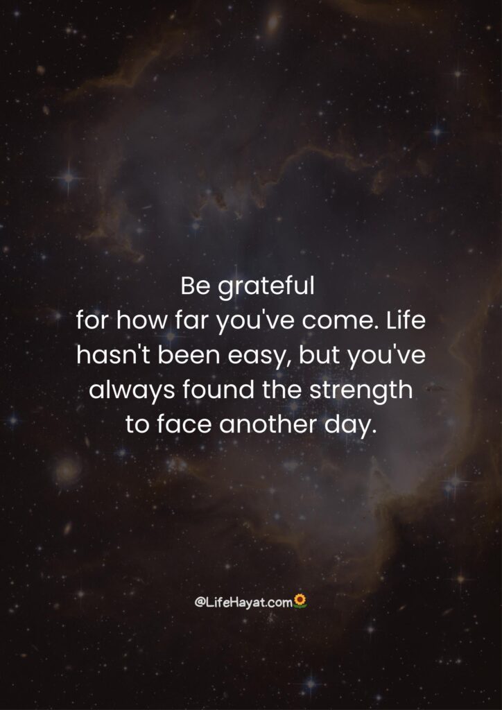 Be grateful for how far you've come